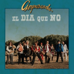 Amparanoia的專輯El Dia Que No