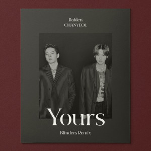 Album Yours (Blinders Remix) oleh Chanyeol