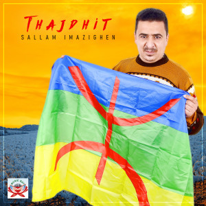 收听Sallam Imazighen的Thajdhit歌词歌曲