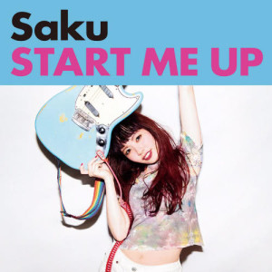ดาวน์โหลดและฟังเพลง Start Me Up พร้อมเนื้อเพลงจาก Saku