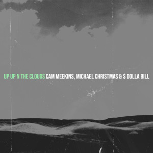 Michael Christmas的专辑Up up n the Clouds (Explicit)
