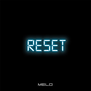 Album Reset (Explicit) from Melo