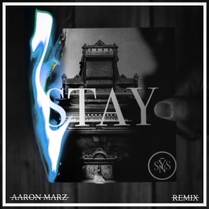 收聽SȲNS的Stay (Aaron Marz Remix)歌詞歌曲