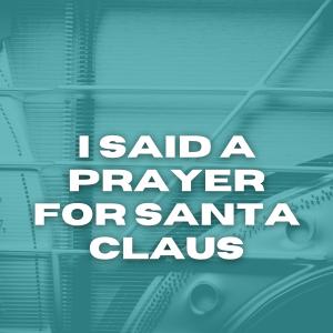 อัลบัม I Said a Prayer for Santa Claus ศิลปิน Orchester Mitch Miller