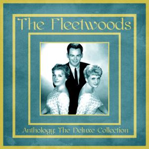 อัลบัม Anthology: The Deluxe Collection (Remastered) ศิลปิน The Fleetwoods
