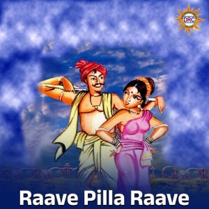 Listen to Raave Pilla Raave song with lyrics from Eswar