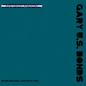 Gary U.S. Bonds的專輯One Million Tears / Quarter To Three