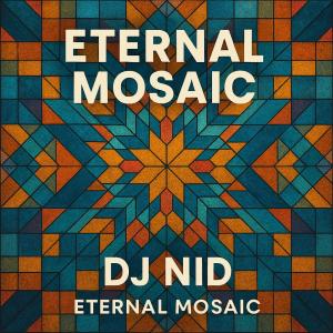 收聽DJ NID的Eternal Mosaic歌詞歌曲