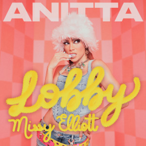 收聽Anitta的Lobby歌詞歌曲