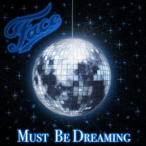 ดาวน์โหลดและฟังเพลง Must Be Dreaming พร้อมเนื้อเพลงจาก Face