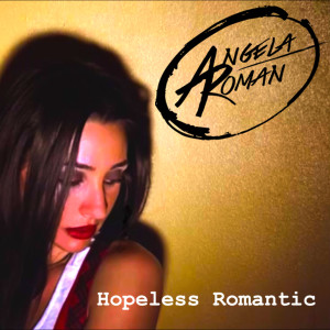 Angela Roman的专辑Hopeless Romantic