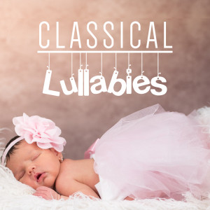 Classical Lullabies的專輯Classical Lullabies