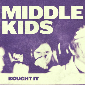Album Bought It oleh Middle Kids