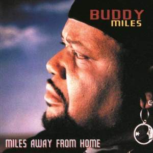 Buddy Miles的專輯Miles Away From Home