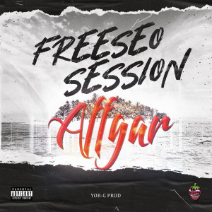 收聽Affgar的Freeseo Session ▲ Affgar (Freseo Records|Explicit)歌詞歌曲