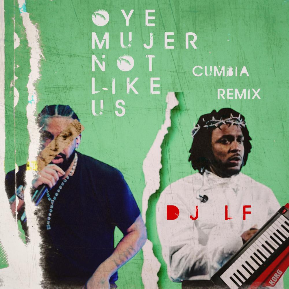 Oye Mujer Not Like Us (Cumbia Version) (Explicit)