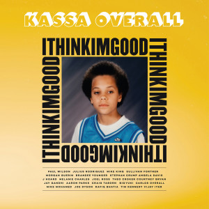 อัลบัม I THINK I'M GOOD ศิลปิน Kassa Overall