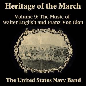 US Navy Band的專輯Heritage of the March, Vol. 9 - The Music of English and Von Blon