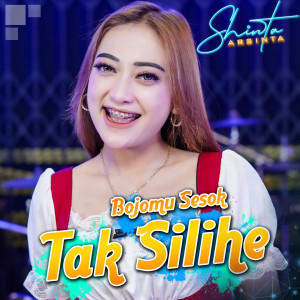 Dengarkan lagu Bojomu Sesok Tak Silihe nyanyian Shinta Arshinta dengan lirik
