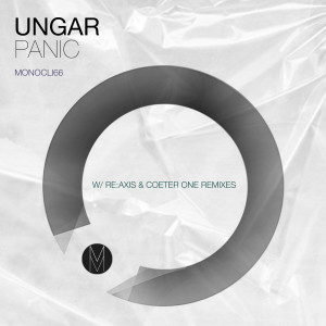 Listen to Panic (Re:Axis Remix) song with lyrics from Ungar