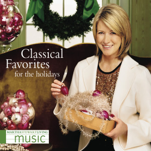 Martha Stewart的專輯Martha Stewart Living Music: Classical Favorites For The Holidays