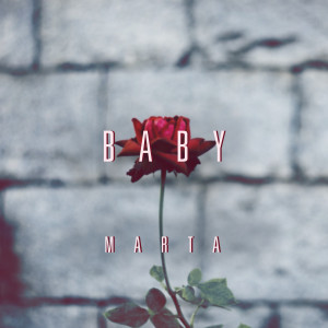 收听Marta的Baby歌词歌曲