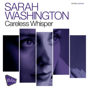 收聽Sarah Washington的Careless Whisper (Almighty 7" Cult Mix)歌詞歌曲