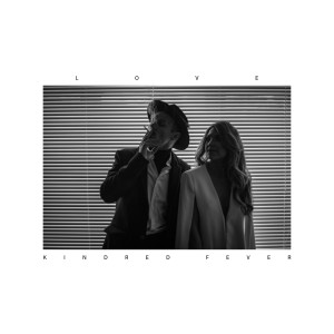 ดาวน์โหลดและฟังเพลง Love พร้อมเนื้อเพลงจาก Kindred Fever