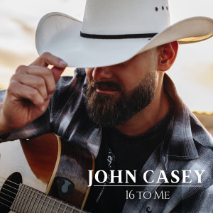 Dengarkan lagu 16 to Me nyanyian John Casey dengan lirik