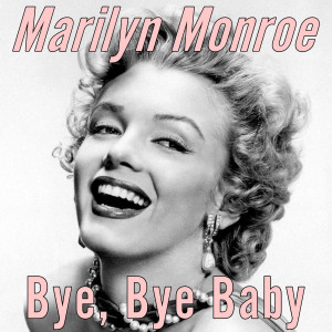 Album Bye Bye Baby from Marylin Monroe