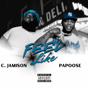 Album Feel Like (Explicit) oleh Papoose