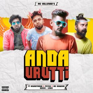 收聽M.C. Valluvar的Anda Uruti (feat. Nigavithran, Psych & Mc Bhaashi) (Explicit)歌詞歌曲