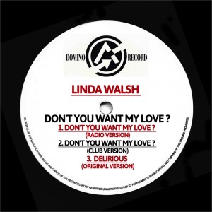 Album Don't You Want My Love? from Linda Walsh