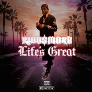 Album Life's Great (Explicit) from Kidd$moke