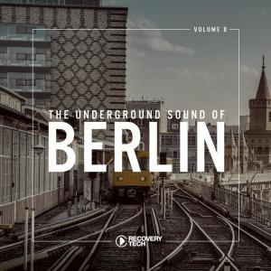 Various Artists的專輯The Underground Sound of Berlin, Vol. 8