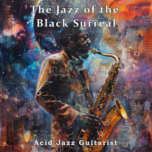 Album The Jazz of the Black Surreal from 