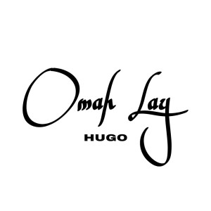 收聽hugo的OMAH LAY (Explicit)歌詞歌曲
