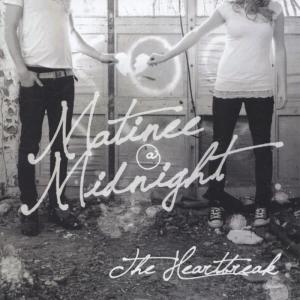 ดาวน์โหลดและฟังเพลง The Heartbreak พร้อมเนื้อเพลงจาก Matinee @ Midnight