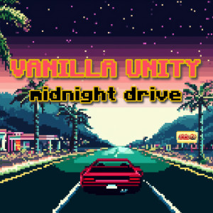 Listen to Midnight Drive (Studio Live) song with lyrics from Vanilla Unity
