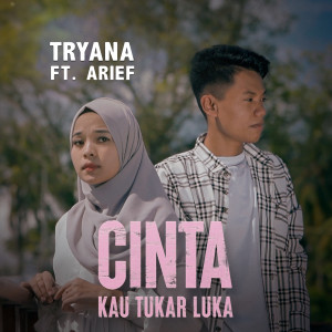 收聽Tryana的Cinta Kau Tukar Luka歌詞歌曲