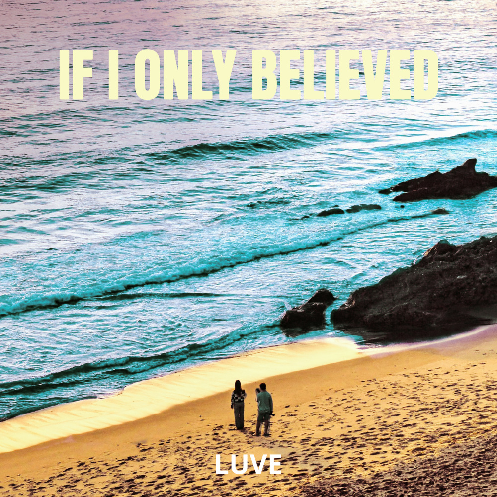If I Only Believed