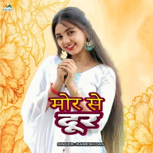 Album Mor Se Dur from Ramesh Das