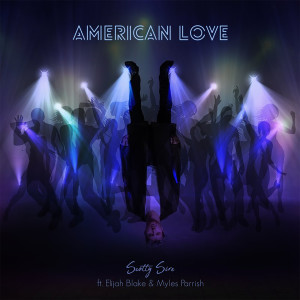 收聽Scotty Sire的American Love歌詞歌曲