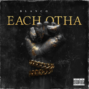 007Blanco的专辑Each Otha (Explicit)