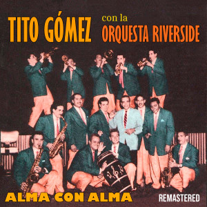 Orquesta Riverside的專輯Alma Con Alma (Remastered)