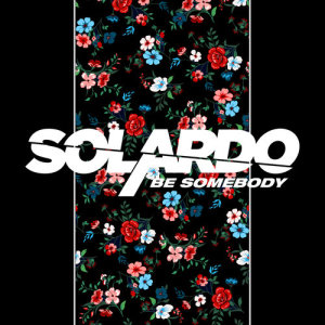 Solardo的專輯Be Somebody