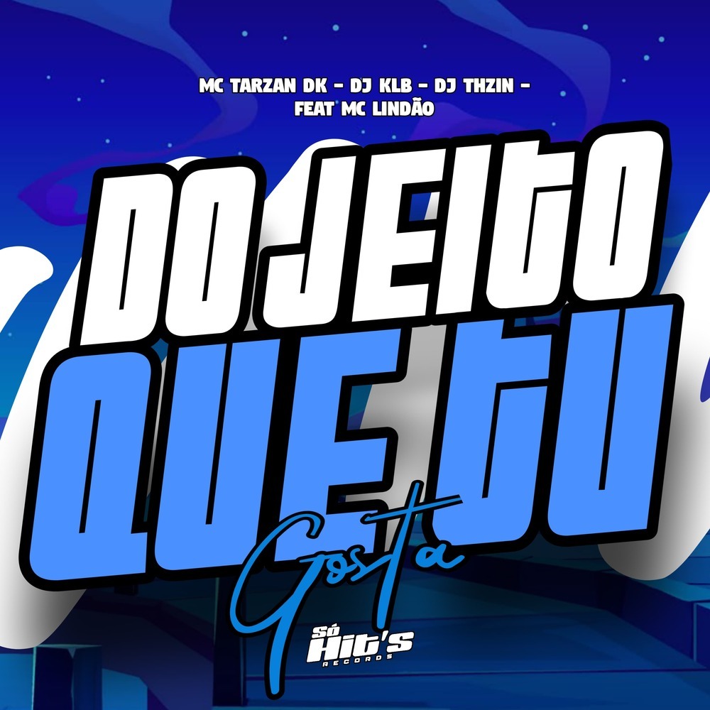 Do Jeito Que tu Gosta (Explicit)