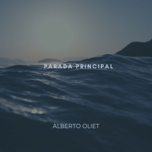 收听Alberto Oliet的Parada Principal歌词歌曲