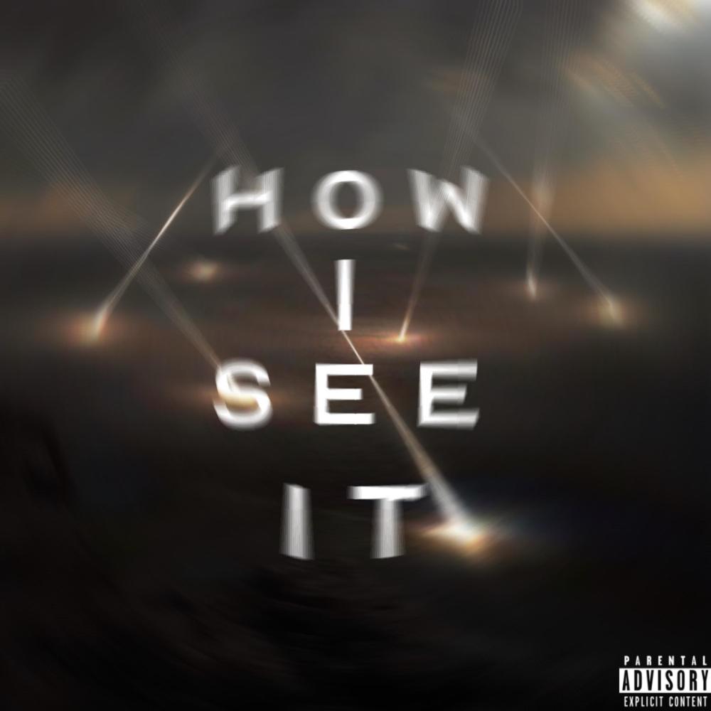 How I See It (Explicit)