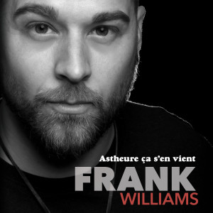 Album Astheure ça s'en vient from Frank Williams